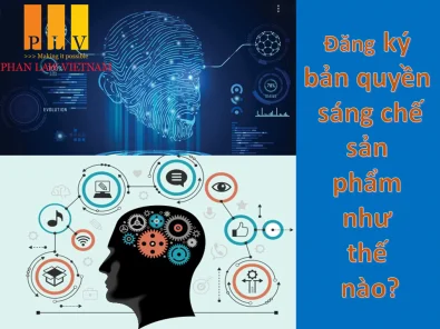 Đăng ký bản quyền sáng chế sản phẩm như thế nào?