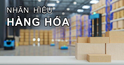 Đăng ký nhãn hiệu hàng hóa năm 2022