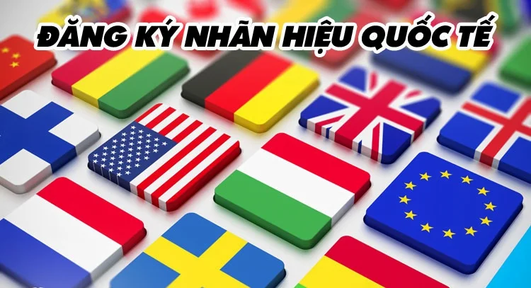 Đăng ký nhãn hiệu quốc tế.