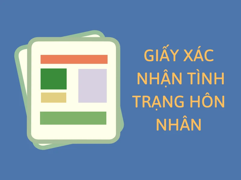 Giấy xác nhận tình trạng hôn nhân là gì?