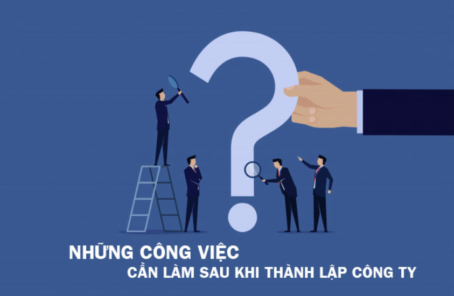 Những việc sau khi thành lập doanh nghiệp