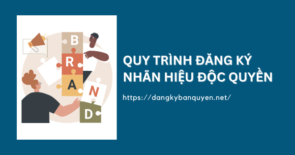 Tìm hiểu chi tiết về quy trình đăng ký nhãn hiệu độc quyền.