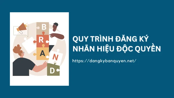 Tìm hiểu chi tiết về quy trình đăng ký nhãn hiệu độc quyền. Tìm hiểu chi tiết về quy trình đăng ký nhãn hiệu độc quyền.
