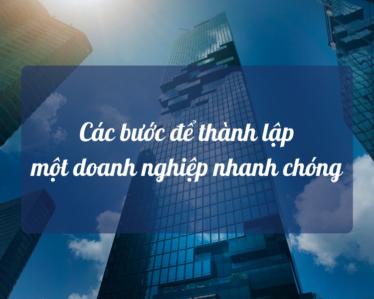 Các bước để thành lập một doanh nghiệp nhanh chóng. Các bước để thành lập một doanh nghiệp nhanh chóng.