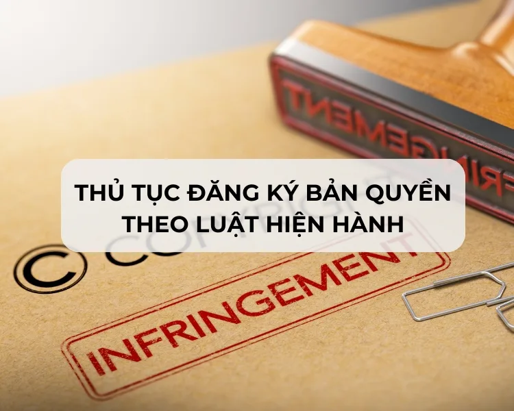 Thủ tục đăng ký bản quyền theo luật hiện hành.