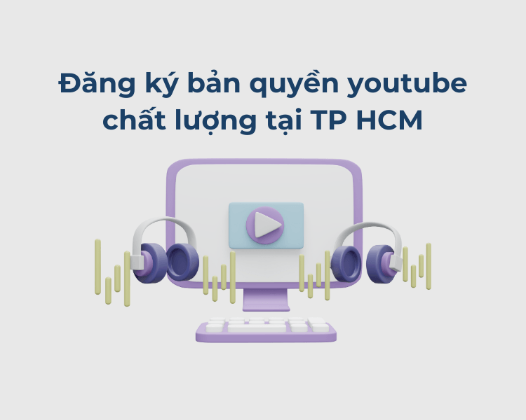 Đăng ký bản quyền youtube chất lượng tại TP HCM. Đăng ký bản quyền youtube chất lượng tại TP HCM.