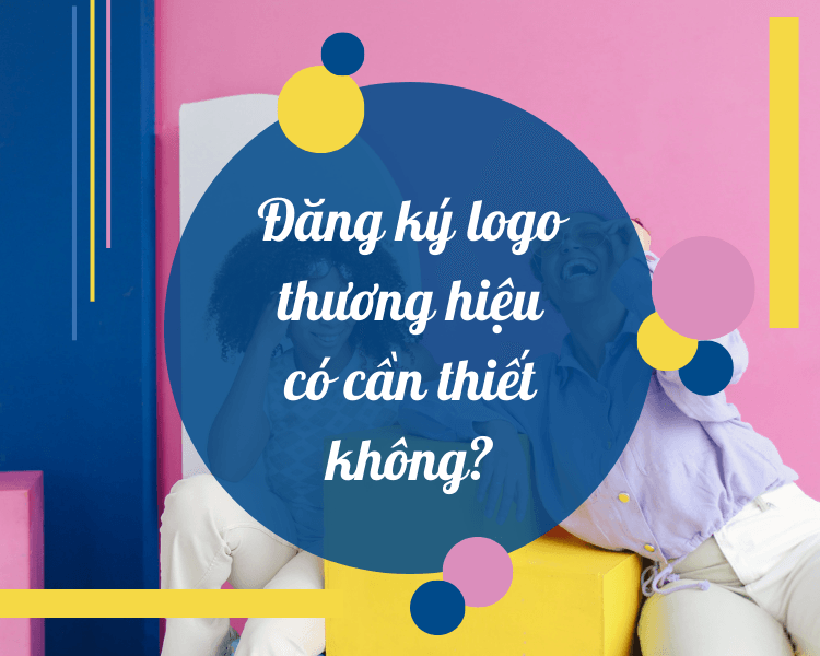 Đăng ký logo thương hiệu có cần thiết không. Đăng ký logo thương hiệu có cần thiết không.