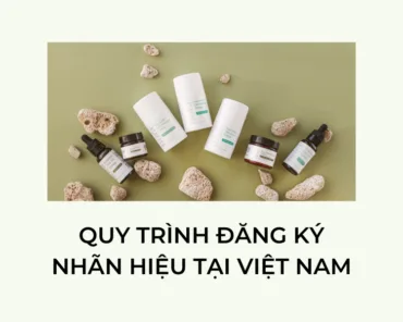 Quy trình đăng ký nhãn hiệu tại Việt Nam.