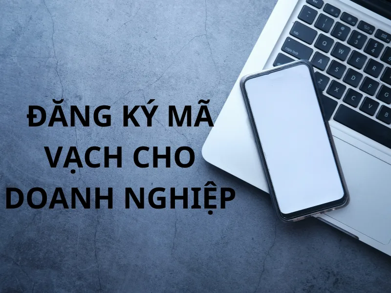 Đăng ký mã vạch cho doanh nghiệp.
