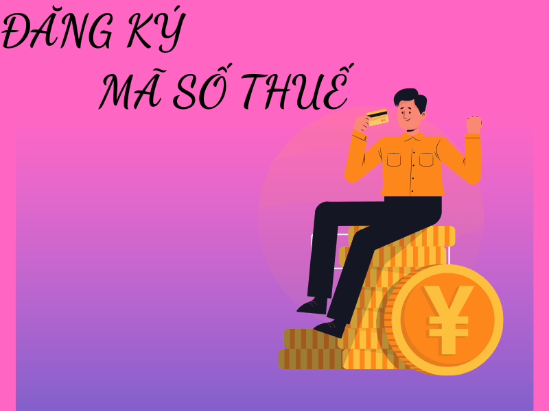 Làm sao để đăng ký thuế khi thành lập doanh nghiệp Quy trình đăng ký thuế.