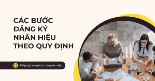 Các bước đăng ký nhãn hiệu theo quy định.