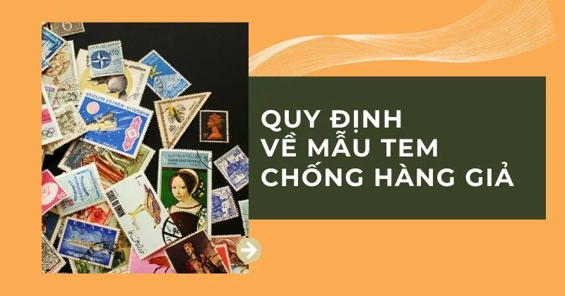 Quy định về mẫu tem chống hàng giả.