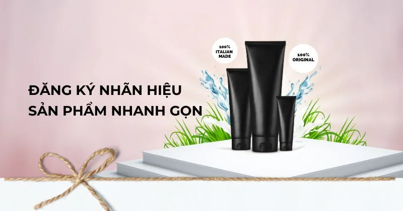 Đăng ký nhãn hiệu sản phẩm nhanh gọn.