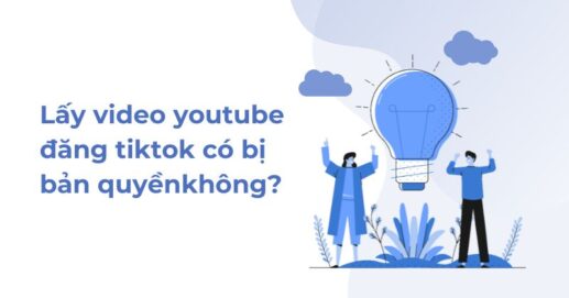 Lấy video youtube đăng tiktok có bị bản quyền không.