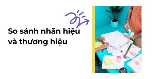 So sánh nhãn hiệu và thương hiệu.