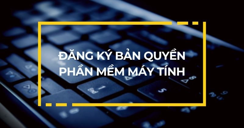 Đăng ký bản quyền phần mềm máy tính. Đăng ký bản quyền phần mềm máy tính.