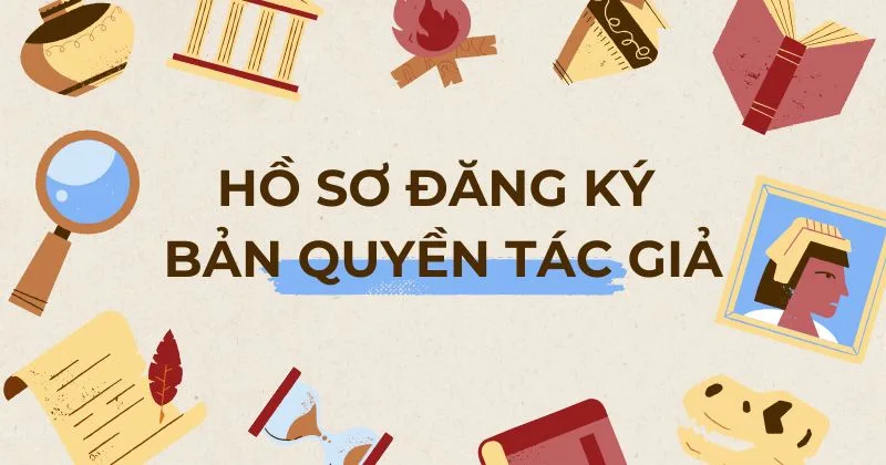 Hồ sơ đăng ký bản quyền tác giả. Hồ sơ đăng ký bản quyền tác giả.