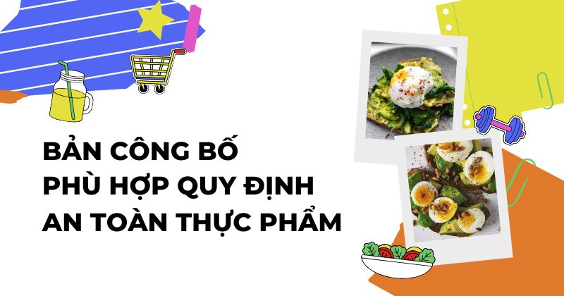 Bản công bố phù hợp quy định an toàn thực phẩm. Bản công bố phù hợp quy định an toàn thực phẩm.