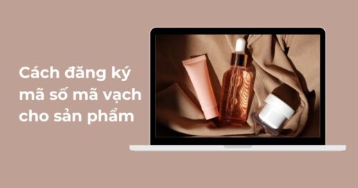 Đăng ký mã số mã vạch cho sản phẩm
