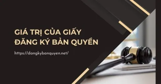 Giá trị của giấy đăng ký bản quyền