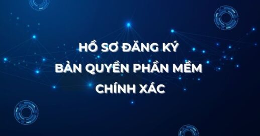 Hồ sơ đăng ký bản quyền phần mềm chính xác