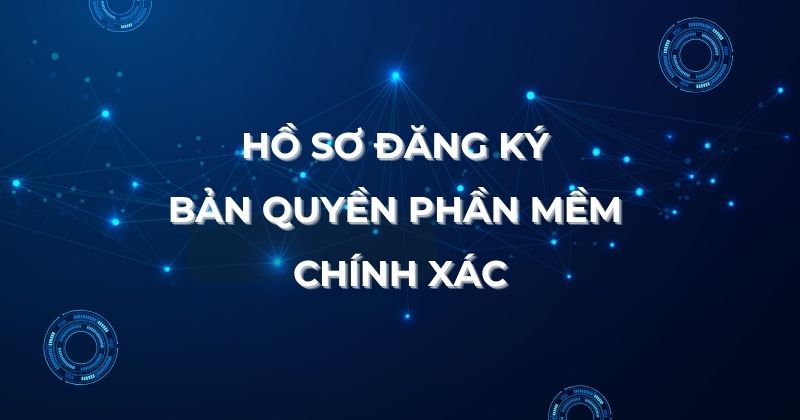 Hồ sơ đăng ký bản quyền phần mềm chính xác. Hồ sơ đăng ký bản quyền phần mềm chính xác.