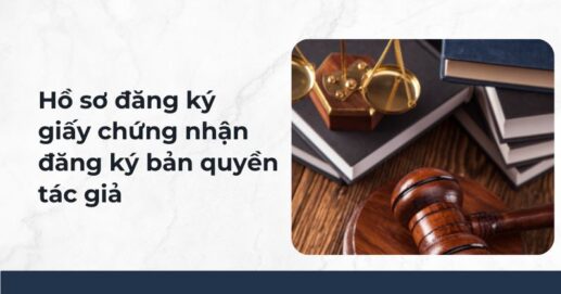 Hồ sơ đăng ký giấy chứng nhận đăng ký bản quyền tác giả