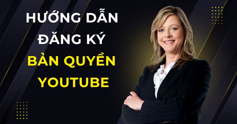 Hướng dẫn đăng ký bản quyền YouTube. Hướng dẫn đăng ký bản quyền YouTube.