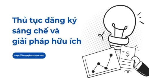 Thủ tục đăng ký sáng chế và giải pháp hữu ích