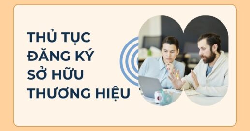 Thủ tục đăng ký sở hữu thương hiệu