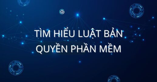 Tìm hiểu luật bản quyền phần mềm.
