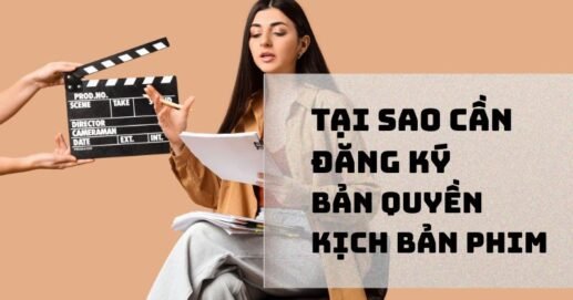 Tại sao cần đăng ký bản quyền kịch bản phim