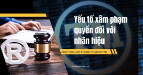 Yếu tố xâm phạm quyền đối với nhãn hiệu: Cách nhận diện và chế tài xử lý hành vi